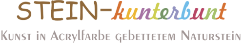 Gerlinde Berger - STEIN kunterbunt - Kunst in Acrylfarbe gebettetem Stein